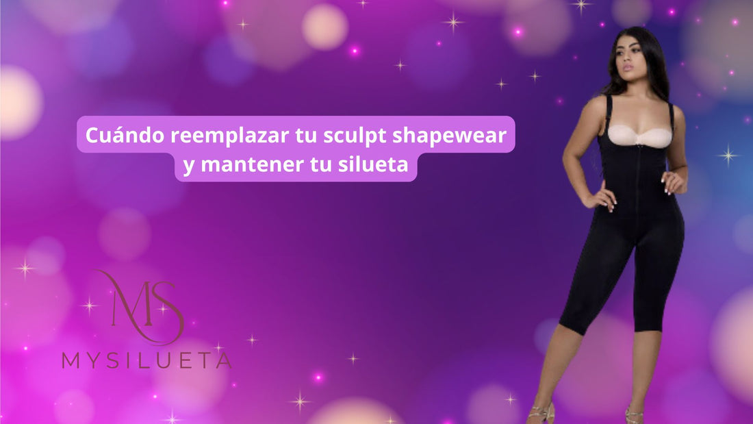 Cuándo reemplazar tu sculpt shapewear y mantener tu silueta